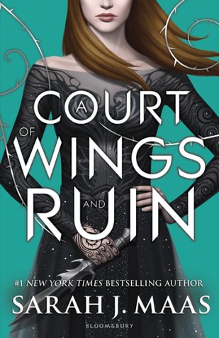 A Court of Wings and Ruin – Sarah J Mass