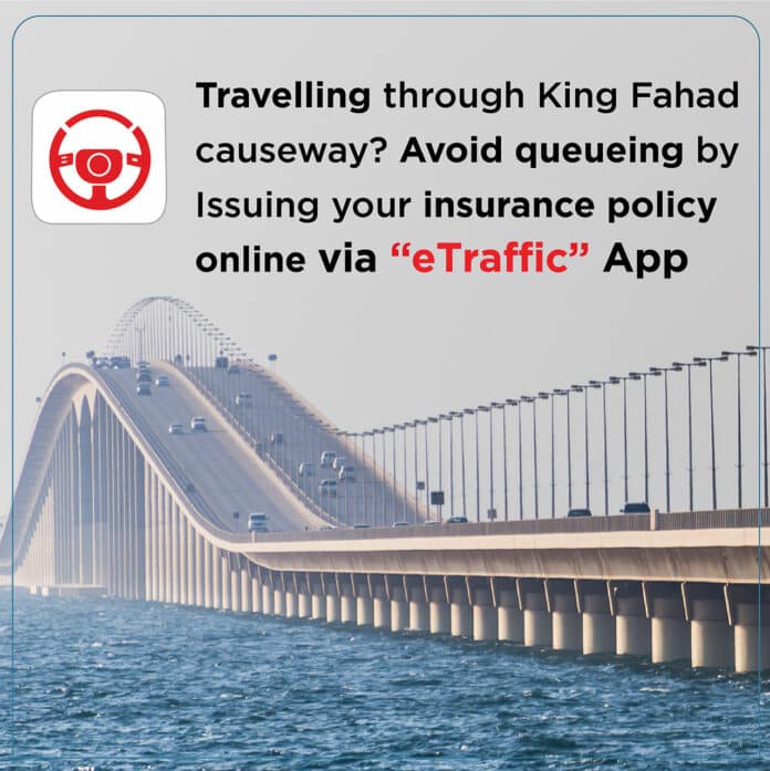 eTraffic App, travelers can get King Fahad Causeway car insurance quickly